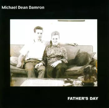 Michael Dean Damron: Father's Day