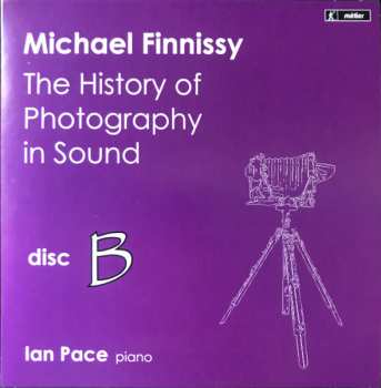 5CD Michael Finnissy: The History Of Photography In Sound