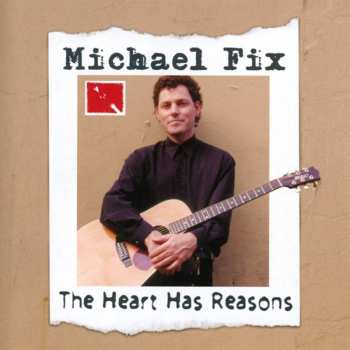 Album Michael Fix: The Heart Has Reasons