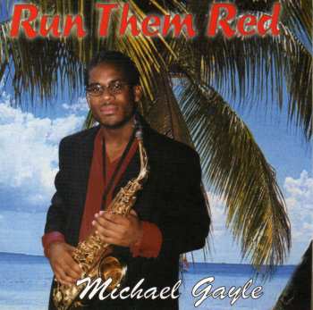 Album Michael Gayle: Run Them Red