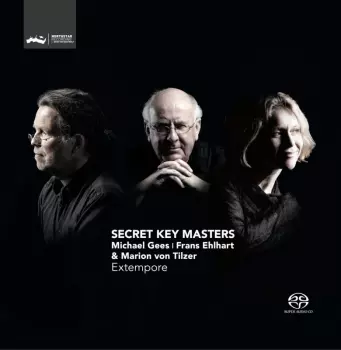 Michael Gees: Secret key masters Extempore