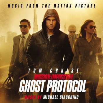 Album Michael Giacchino: Mission: Impossible – Ghost Protocol (Music From The Motion Picture)