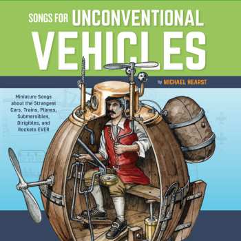 Album Michael Hearst: Songs For Unconventional Vehicles