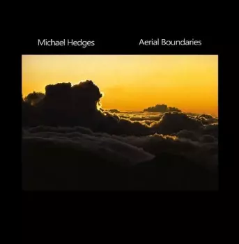 Michael Hedges: Aerial Boundaries