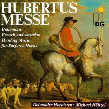 Album Michael Höltzel: Detmolder Hornisten - Hubertus-messe