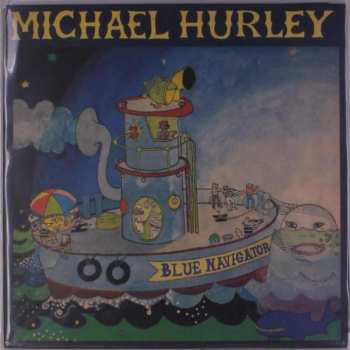 Album Michael Hurley: Blue Navigator