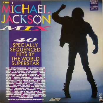 Album Michael Jackson: The Michael Jackson Mix - 40 Specially Sequenced Hits By The World Superstar