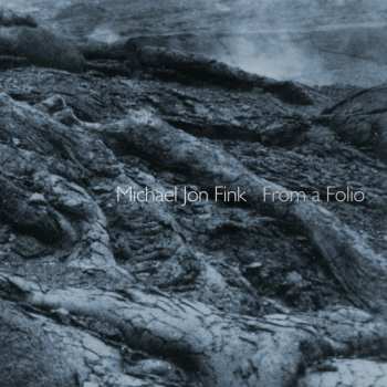 Album Michael Jon Fink: From A Folio