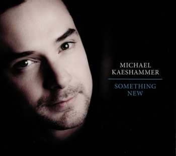 CD Michael Kaeshammer: Something New