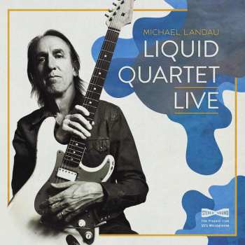 CD Michael Landau: Liquid Quartet Live DIGI