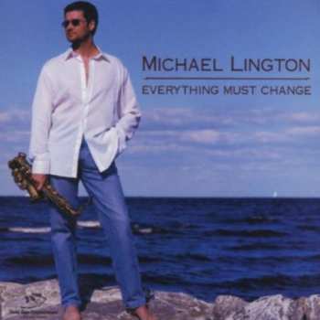 Album Michael Lington: Everything Must Change