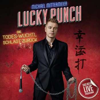 CD Michael Mittermeier: Lucky Punch - Die Todes-Wuchtl Schlägt Zurück