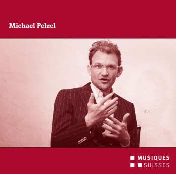 Album Michael Pelzel: Michael Pelzel