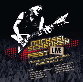 2CD Michael Schenker Fest: Live Tokyo International Forum Hall A
