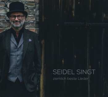 Album Michael Seidel: Seidel Singt,Ziemlich Beste Lieder