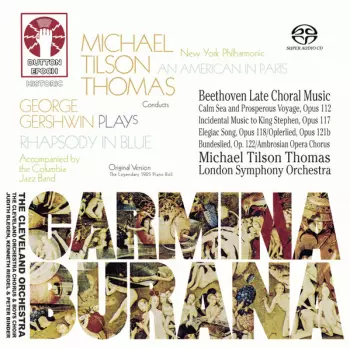 Carmina Burana / Beethoven: Late Choral Music / Rhapsody In Blue