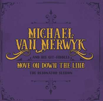 Album Michael Van Merwyk: Move On Down The Line