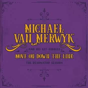 CD Michael Van Merwyk: Move On Down The Line