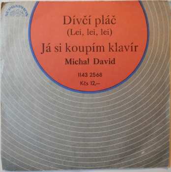 SP Michal David: Dívčí Pláč (Lei, Lei, Lei) / Já Si Koupím Klavír