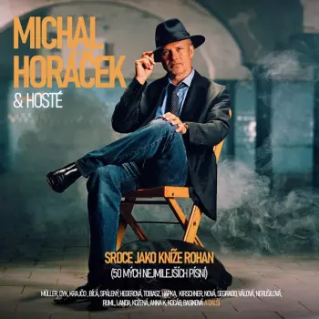 Michal Horáček: Srdce jako kníže Rohan (50 mých nejmilejších písní)