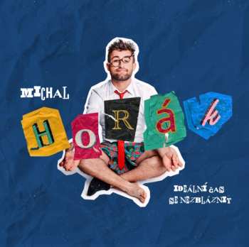 Album Michal Horák: Ideální čas Se Nezbláznit