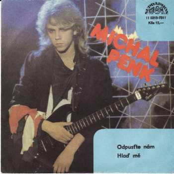 Album Michal Penk: Odpusťte Nám / Hlaď Mě