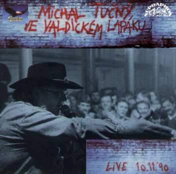 Album Michal Tučný: Michal Tučný Ve Valdickém Lapáku Live 10.11. '90