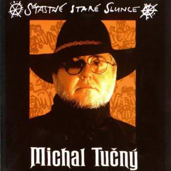 Album Michal Tučný: Šťastné Staré Slunce