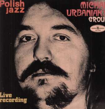 LP Michal Urbaniak's Group: Live Recording