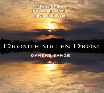 Album DR Vokalensemblet: Drømte Mig En Drøm (Danske Sange)