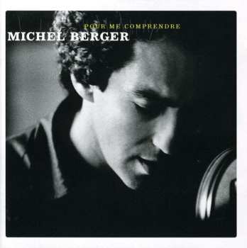 CD Michel Berger: Pour Me Comprendre