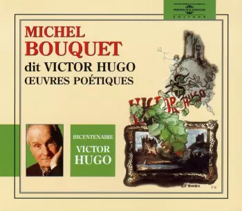 Michel Bouquet: Michel Bouquet Dit Victor Hugo:oeuvres Poetiques