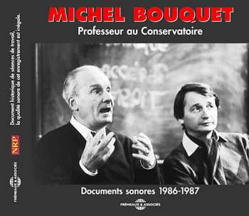 Album Michel Bouquet: Professeur Au Conservatoire (Documents Sonores 1986-1987)