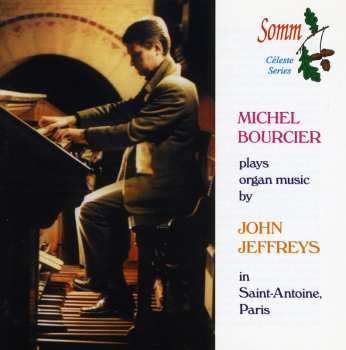 Album John Jeffreys: Michel Boucier Plays Organ Music By John Jeffreys