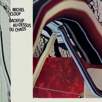 LP Michel Cloup: Backflip Au-dessus Du Chaos