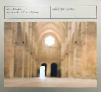 CD Michel Godard: Monteverdi - A Trace Of Grace