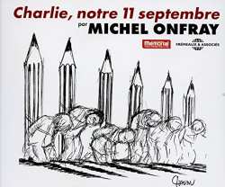 Album Michel Onfray: Charlie, Notre 11 Septembre