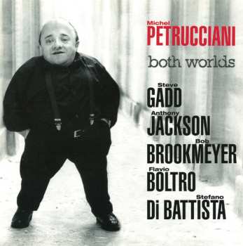CD Michel Petrucciani: Both Worlds