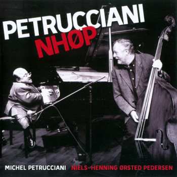 2CD Michel Petrucciani: Petrucciani NHØP