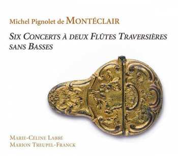 2CD Michel Pignolet de Montéclair: Konzerte Nr.1-6 Für 2 Flöten Ohne Bc