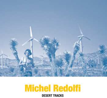Album Michel Redolfi: Desert Tracks