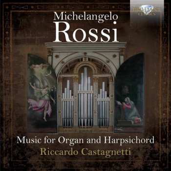 Album Michelangelo Rossi: Music For Organ And Harpsichord