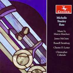 Album Michelle Stanley: Michelle Stanley, Flute • Music By Marcia Marchesi