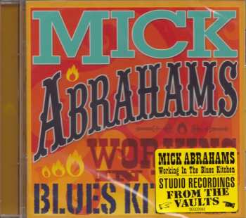 CD Mick Abrahams: Working In the Blues Kitchen