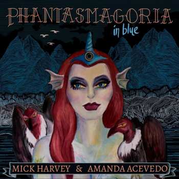 CD Mick Harvey: Phantasmagoria In Blue