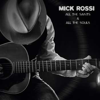 CD Mick Rossi: All The Saints & All The Souls