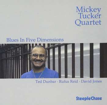 CD Mickey Tucker Quartet: Blues In Five Dimensions