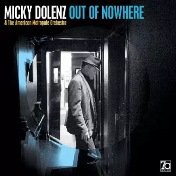 Micky Dolenz: Out Of Nowhere
