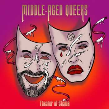 Album Middle-Aged Queers: Theatre Of Shame