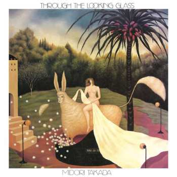2LP Midori Takada: Through The Looking Glass LTD